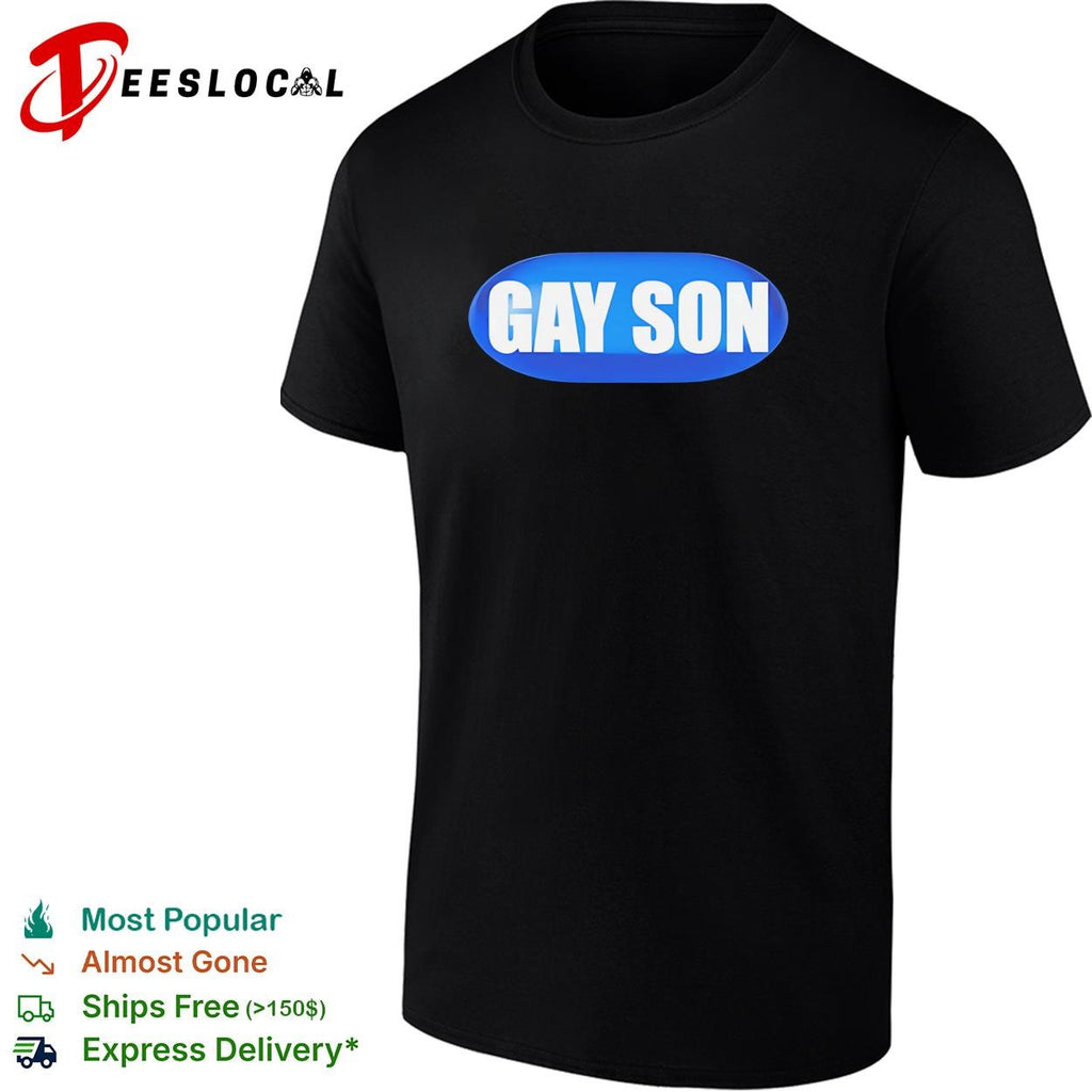 Gay Son Pill funny shirt