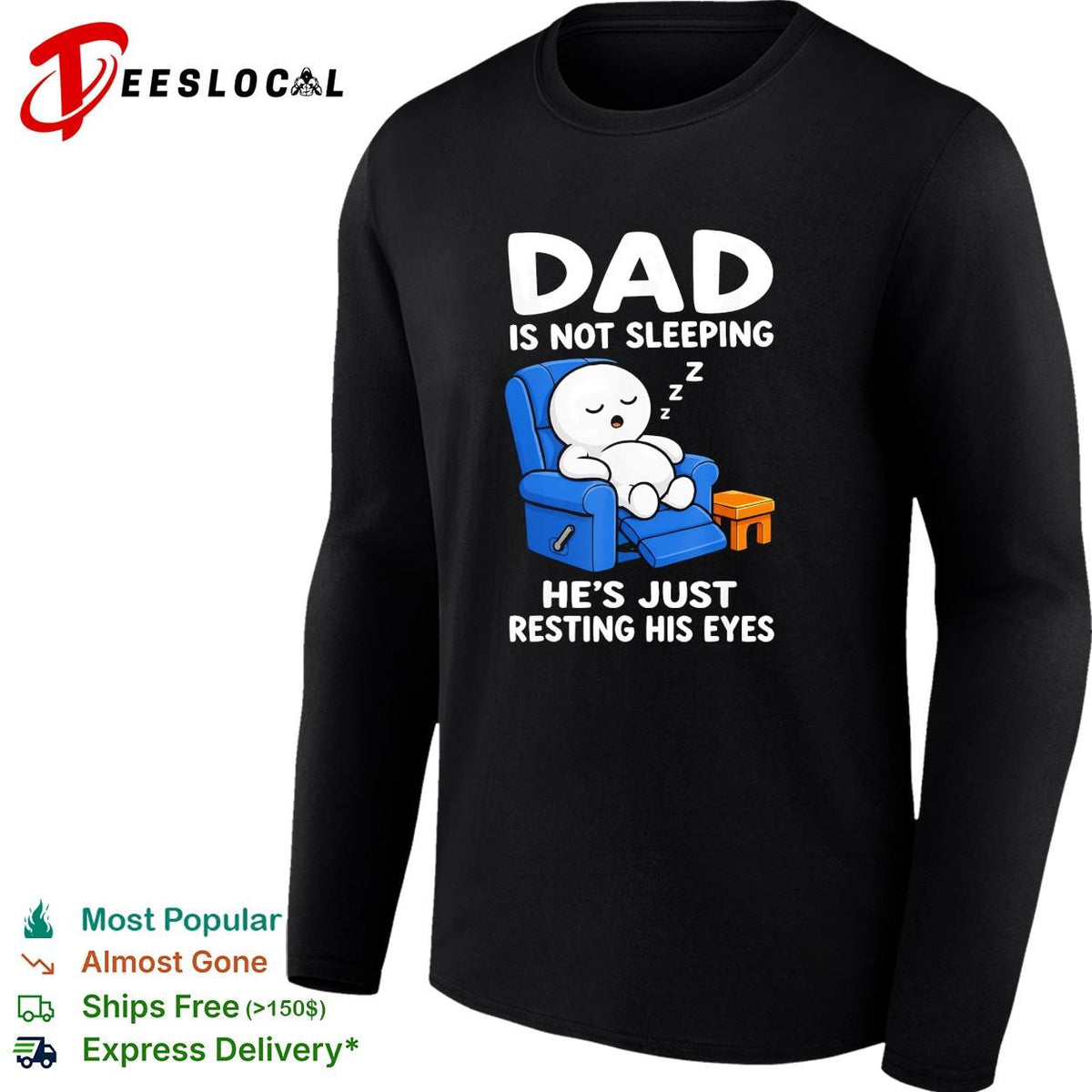 Dad is not sleeping he’s just resting his eyes funny recliner shirt