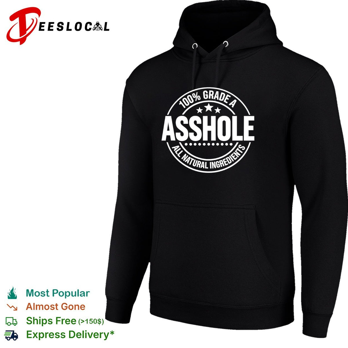 100 percent grade A asshole all natural ingredients star badge shirt