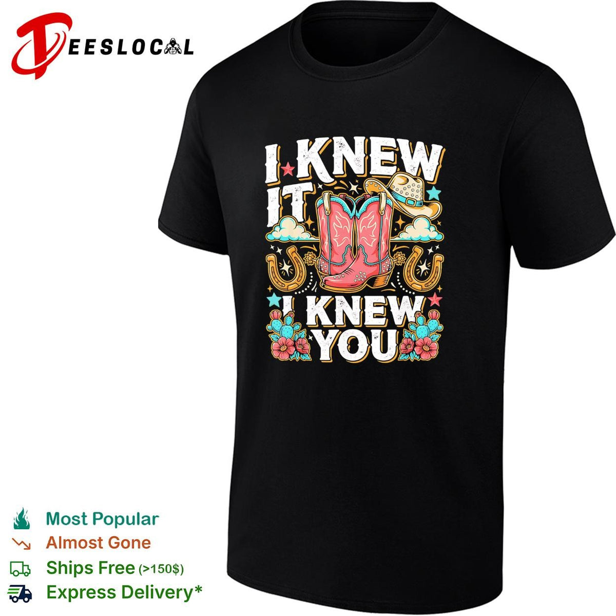 I knew it I knew you cowboy boots western floral graphic shirt