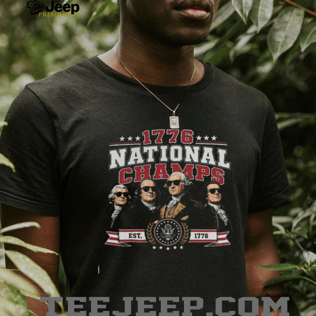 1776 National Champs Founding Fathers Sunglasses Patriotic American Independence Historical Event Unisex Shirt