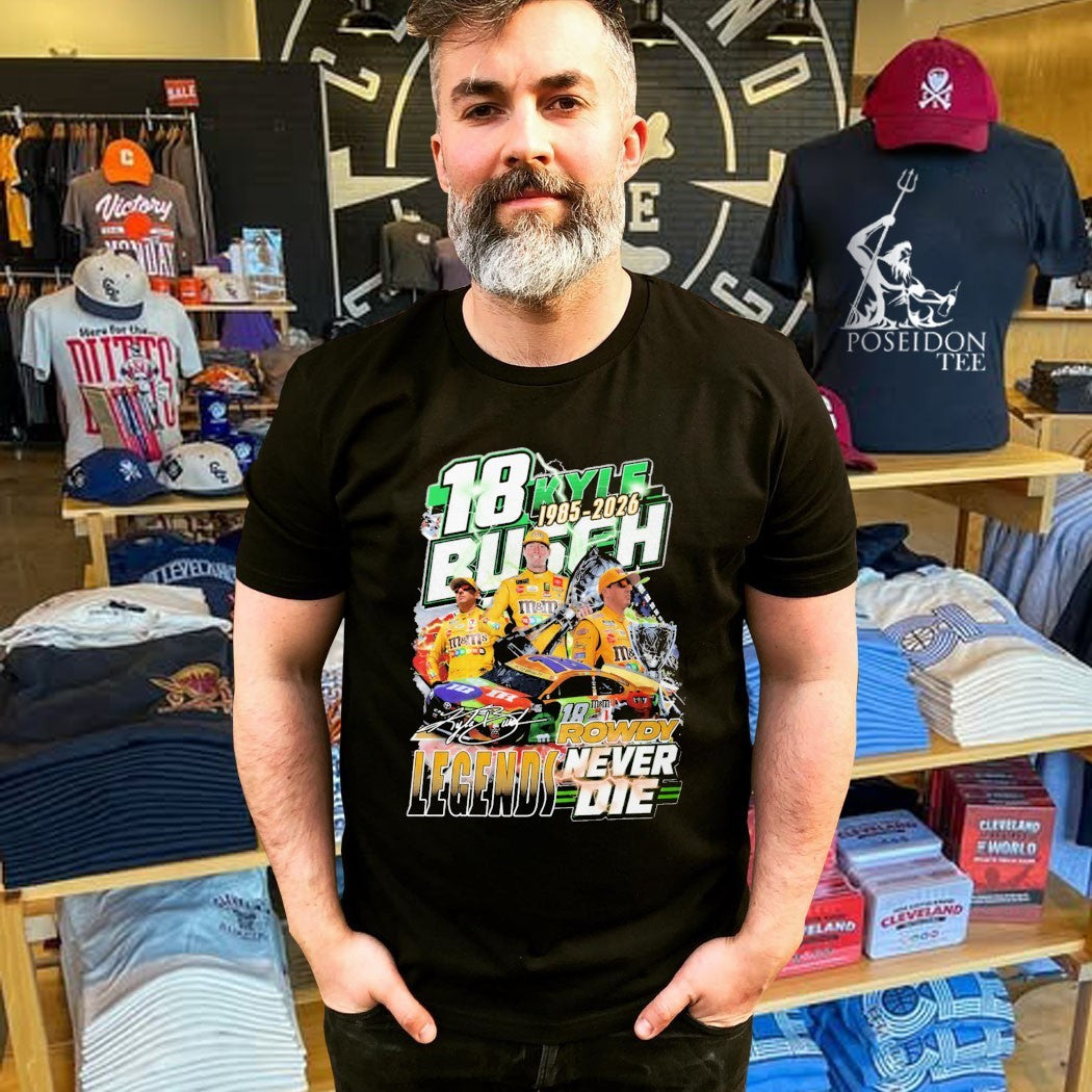 18 Kyle Busch Rowdy Legends Never Die 1985 2026 T-shirt