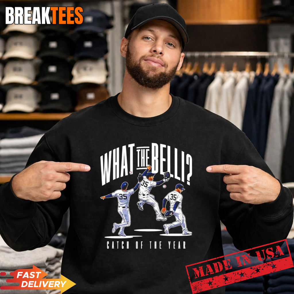 Cody Bellinger New York Yankess MLB What the Belli catch of the year t-shirt