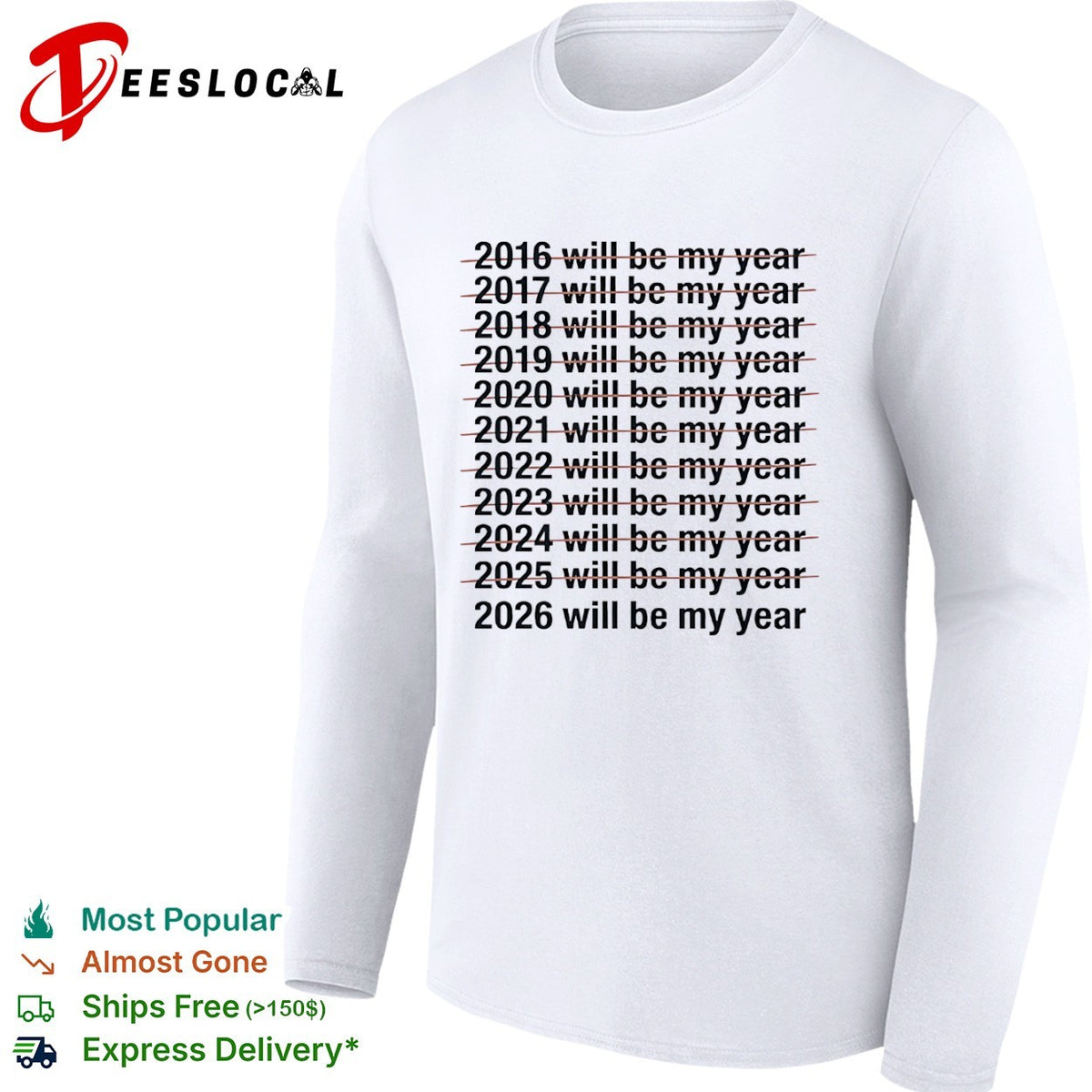 2016 to 2026 will be my year shirt