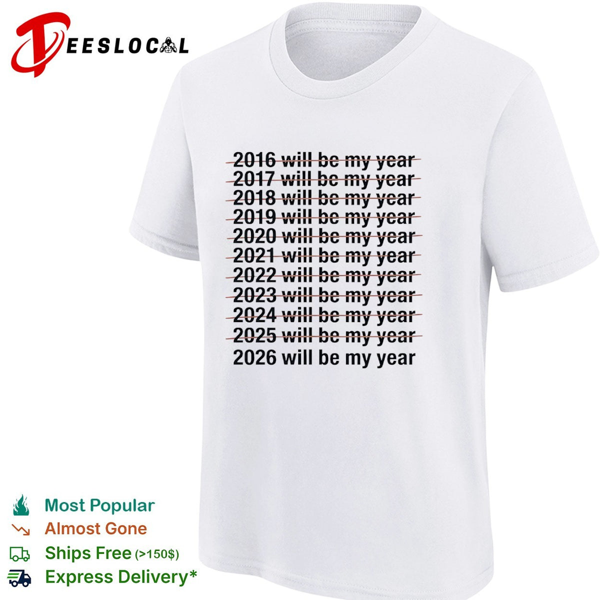 2016 to 2026 will be my year shirt