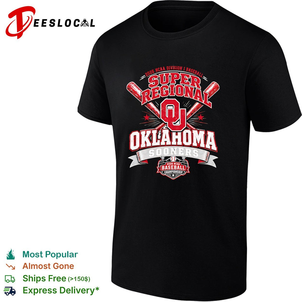 2025 NCAA Division I Baseball Super Regional Oklahoma Sooners 2026 Championship shirt