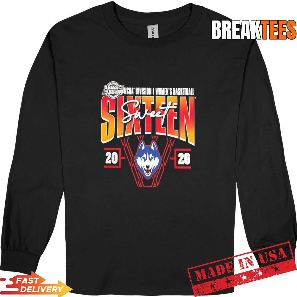 2026 March Madness Sweet 16 UConn Huskies NCAA Women’s Basketball Tournament Shirt