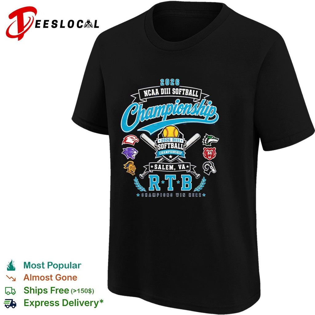 2026 NCAA DIII Softball Championship Salem VA RTB Champions Win Here softball shirt