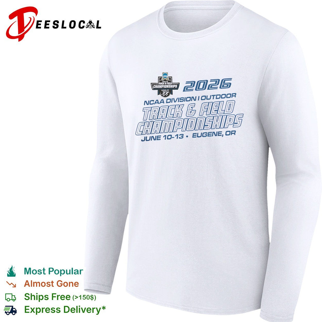 2026 NCAA Division I Outdoor Track and Field Championships June 10-13 Eugene OR shirt
