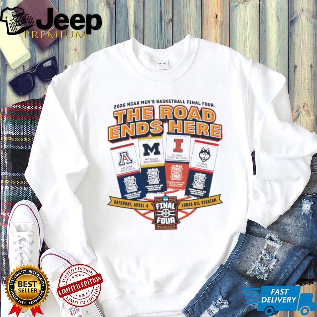 2026 NCAA Men’s Basketball Final Four The Road Ends Here Teams T Shirt