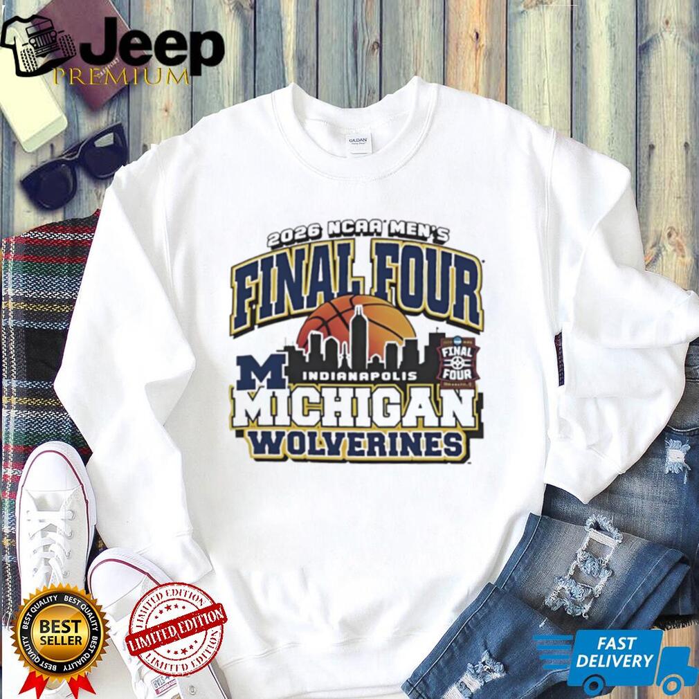 2026 NCAA Men’s Final Four Indianapolis Michigan Wolverines Basketball T Shirt