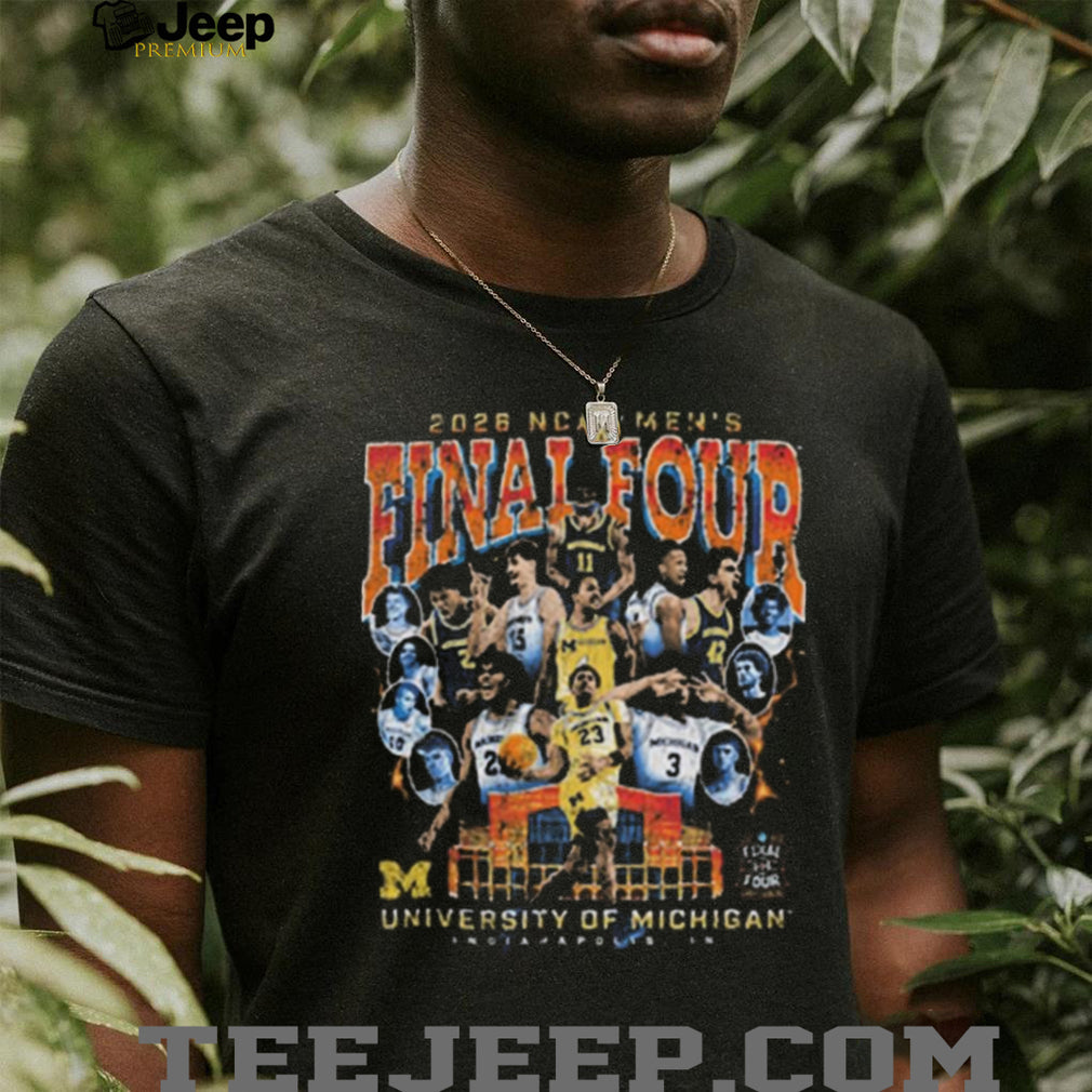 2026 NCAA Men’s Final Four University of Michigan Wolverines Team T Shirt