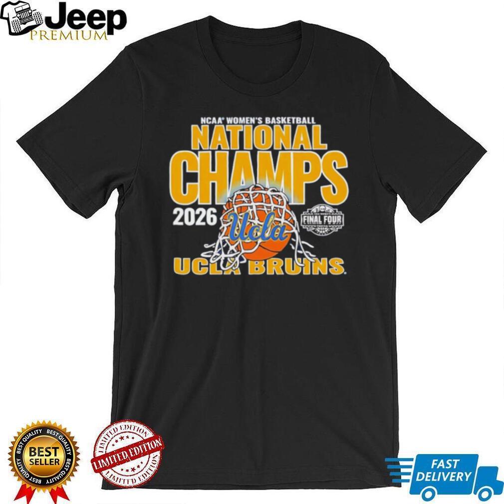 2026 NCAA Women’s Basketball National Champs UCLA Bruins T Shirt