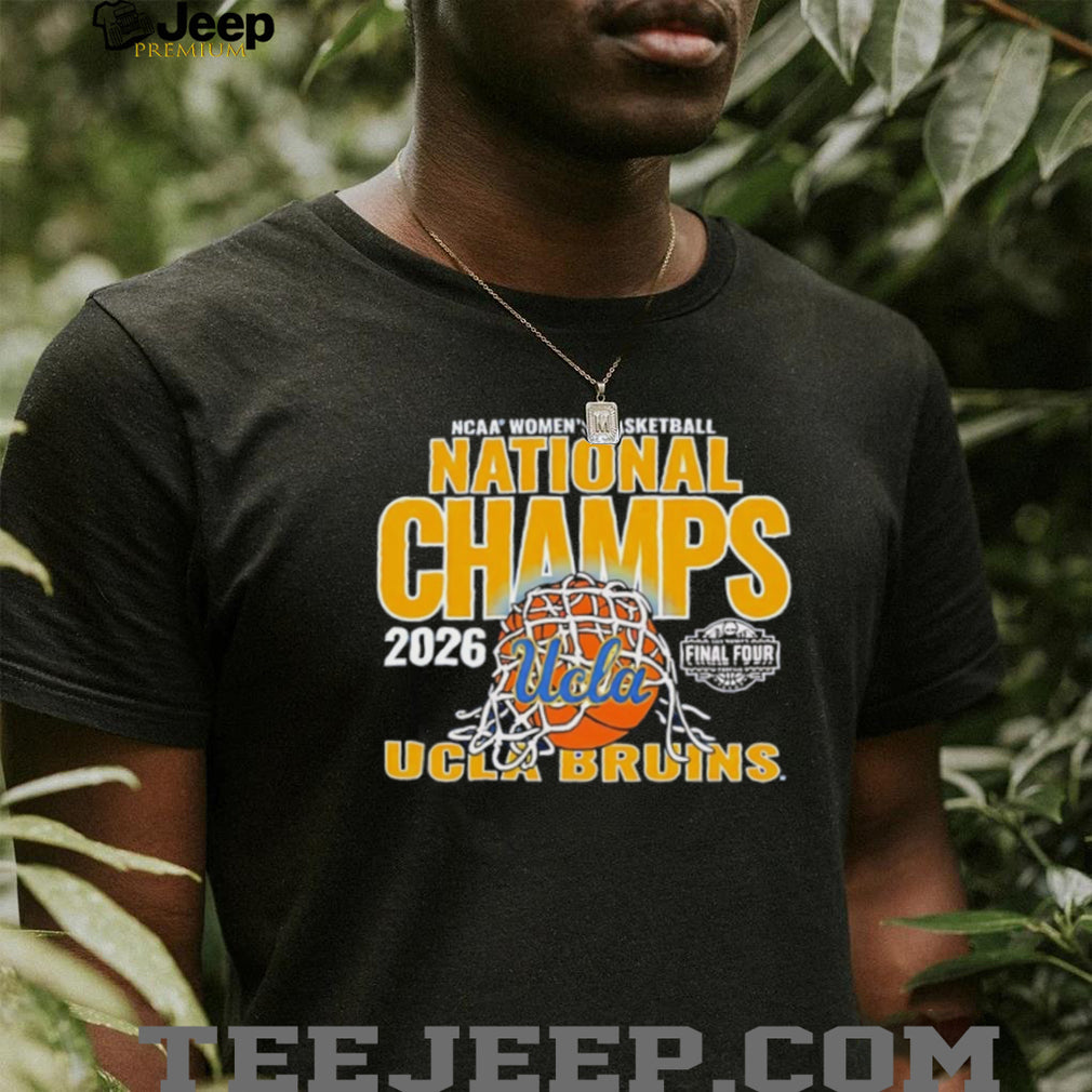 2026 NCAA Women’s Basketball National Champs UCLA Bruins T Shirt