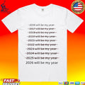 2026 Will Be My Year T-shirt