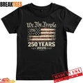 250 Years 1776-2026 250th Anniversary 4th of July Shirt