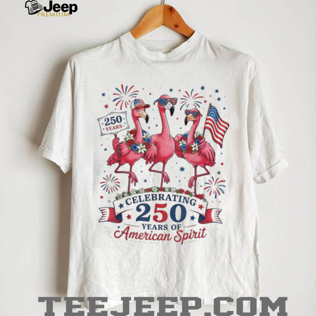 250 Years American Spirit Flamingo Patriotic Party Shirt