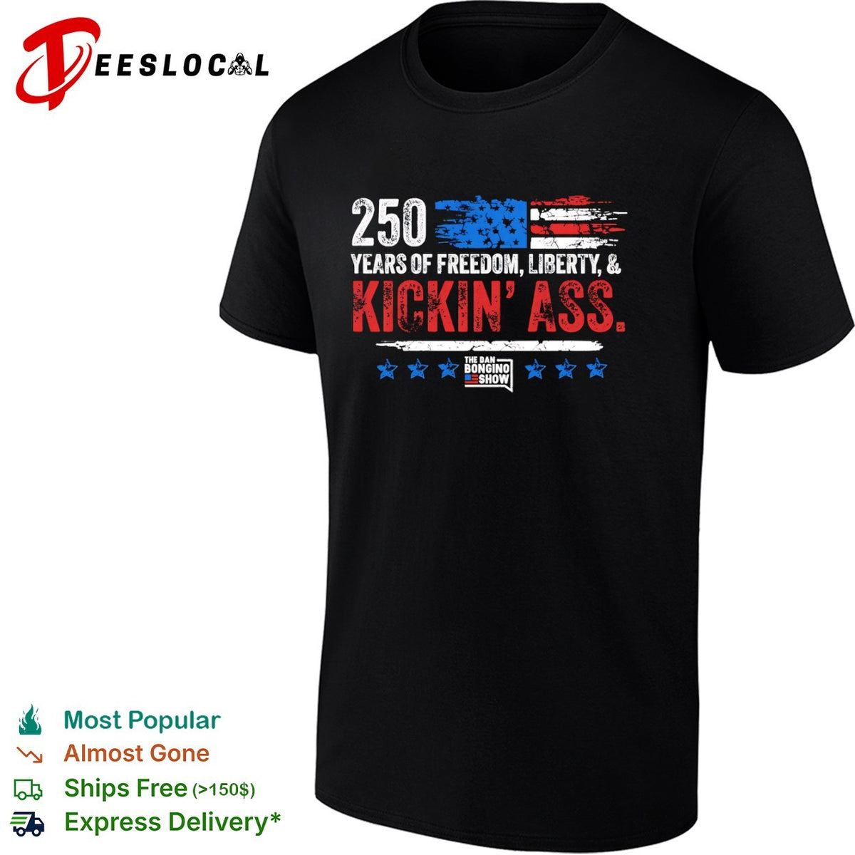 250 Years of Freedom Liberty and Kickin Ass The Dan Bongino Show American shirt