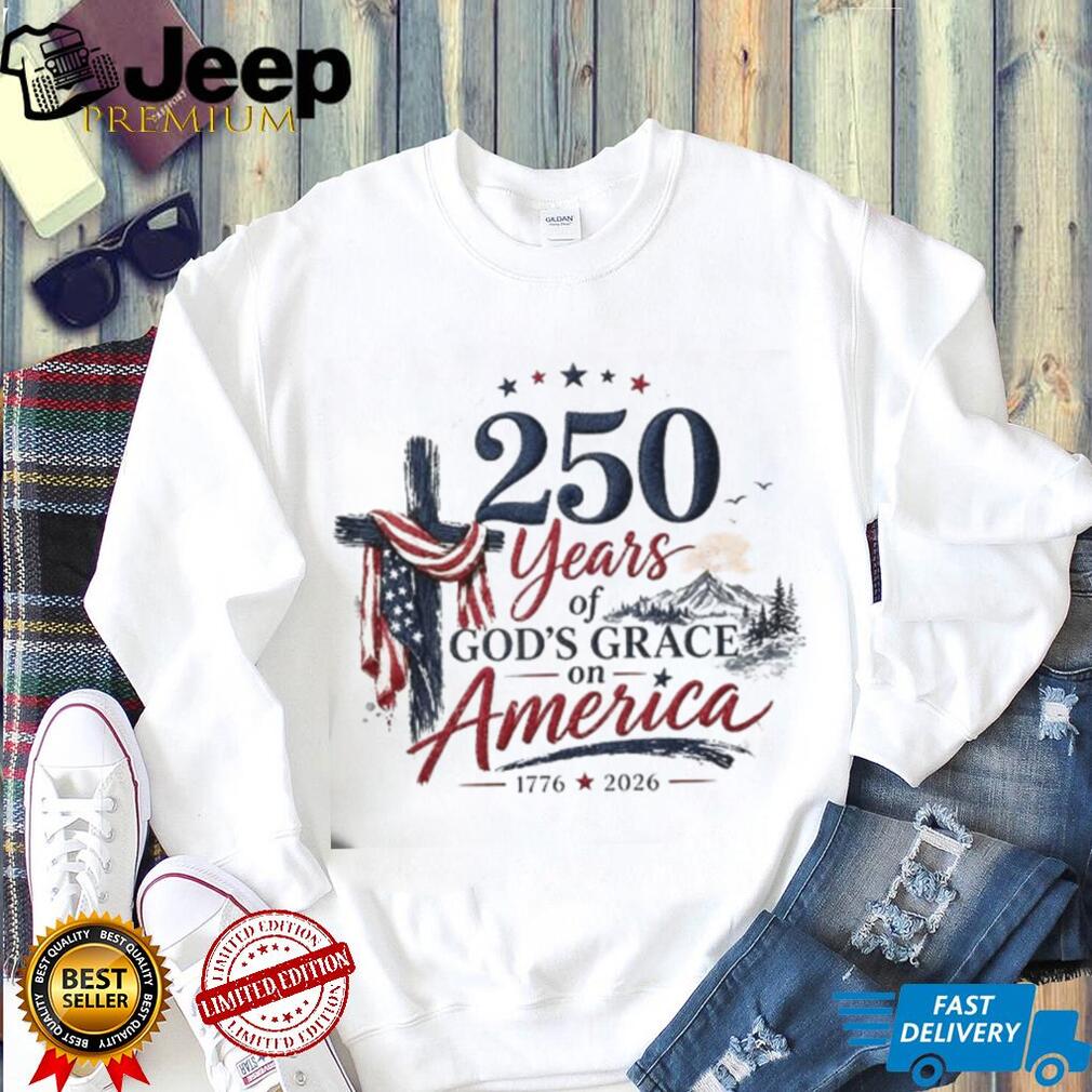 250 Years of God’s Grace on America Patriotic Cross Shirt