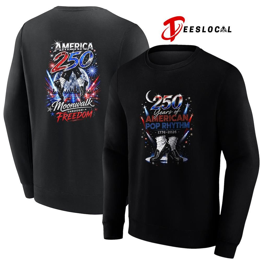 250 years of American Pop rhythm moonwalk through freedom shirt