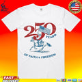 250 Years Of Faith & Freedom T-shirt