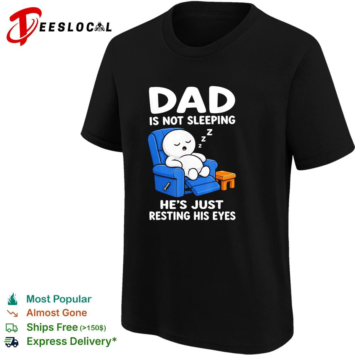 Dad is not sleeping he’s just resting his eyes funny recliner shirt