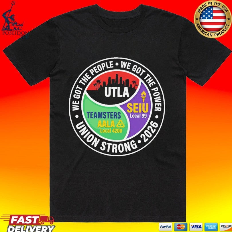 Union Strong 2026 Utla Seiu Teamsters Aala T-shirt