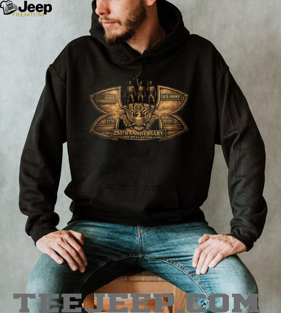 U.S. Army 250th Anniversary 1776 2026 This We’ll Defend Patriotic Bronze Shield T Shirt