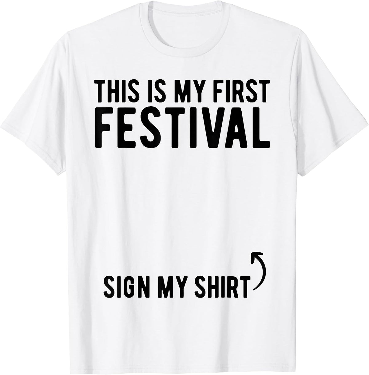 This Is My 1st Festival Sign My Shirt Kids Tees