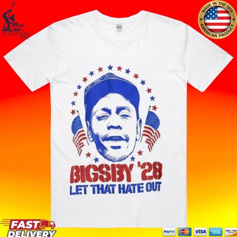 Clayton Bigsby 2028 Let That Hate Out T-shirt