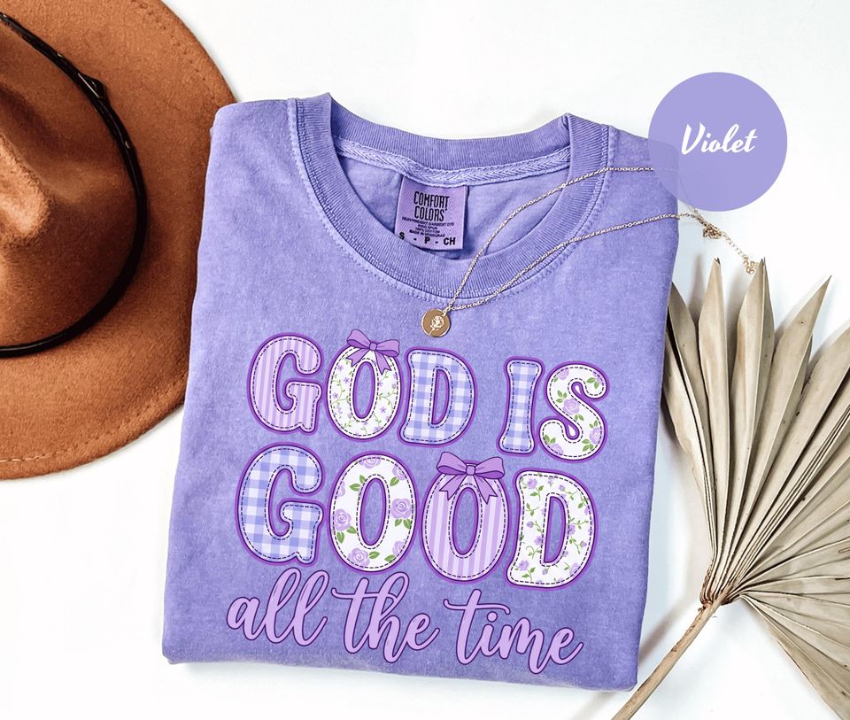Comfort Colors God is Good All The Time Shirt, Preppy Bible Verse Shirt, Christian Women Shirt, Faith Based Shirt, Religious Shirt