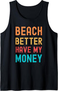 Beach Better Have My Money