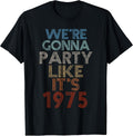 We're Gonna Party Like It's 1975 Birthday Merch