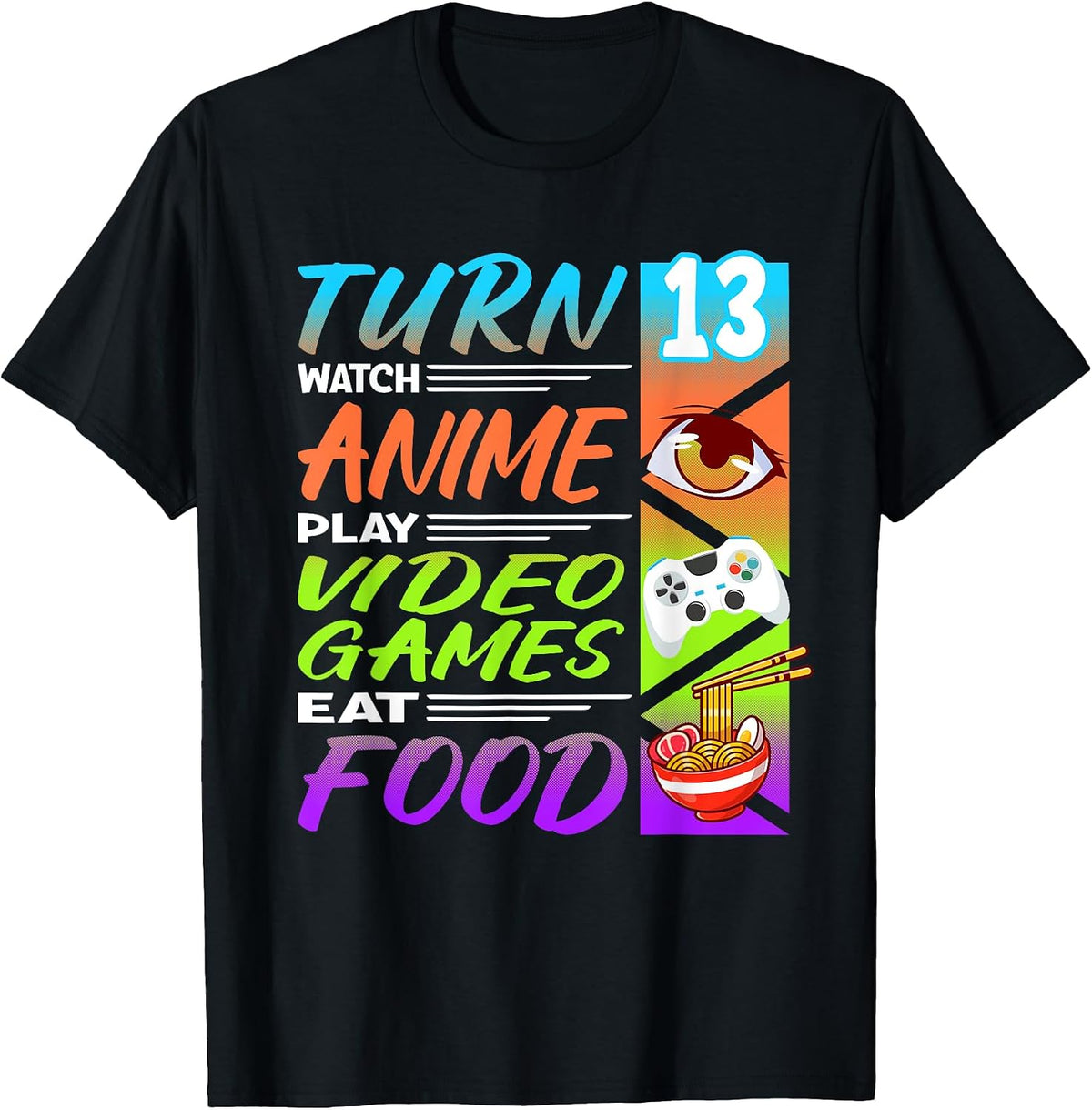 Gamer, Food, Anime Tees 90s Clothing I 13 Year Old