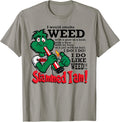 Funny I Would Smoke Weed Tee Shirt