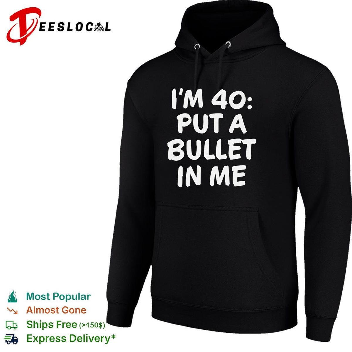 I’m 40 put a bullet in me funny birthday shirt