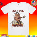 I Love It When A Plan Comes Together T-shirt