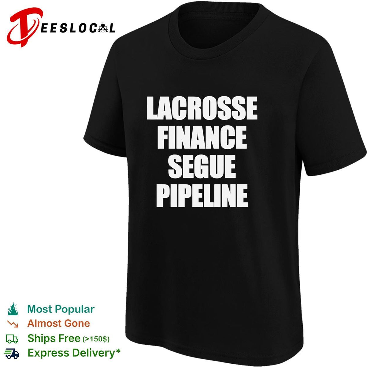 Lacrosse Finance Segue Pipeline shirt