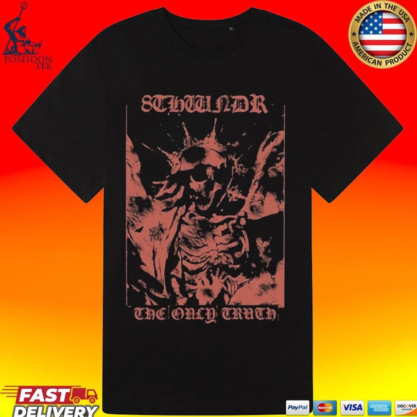 8thwndr The Only Truth T-shirt