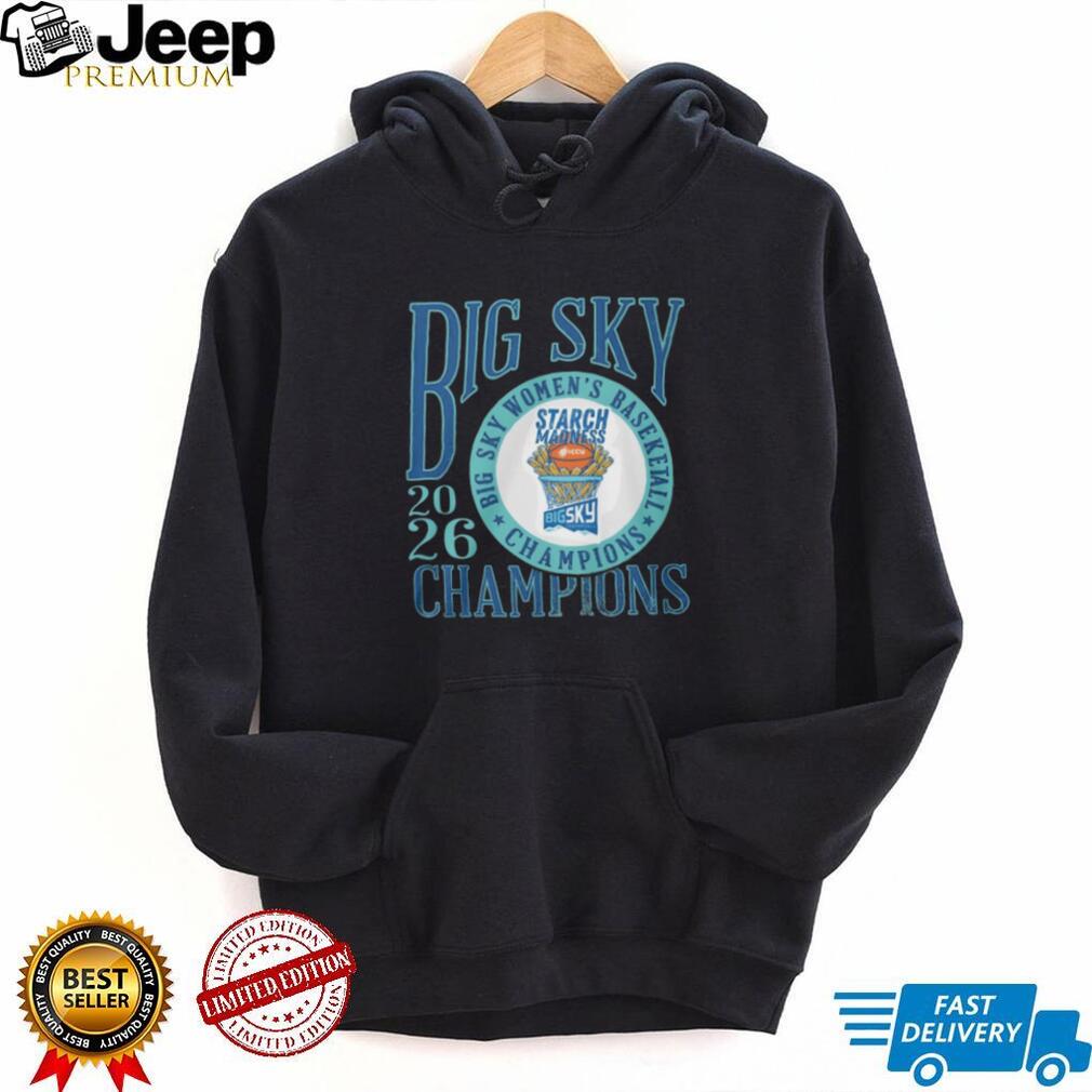 Big Sky Women’s Basketball 2026 Champions Starch Madness T Shirt