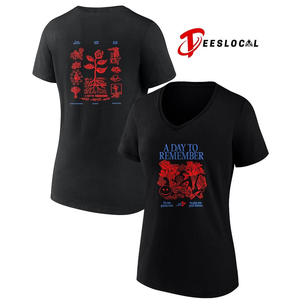 A Day To Remember I’m not gonna wait to give you your flowers graphic shirt