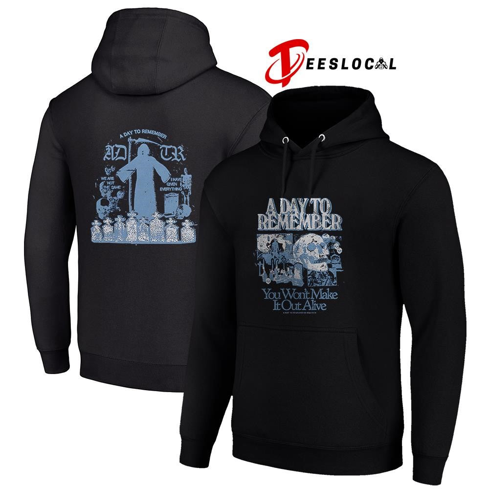 A Day To Remember you won’t make it out alive we are not the same graphic shirt