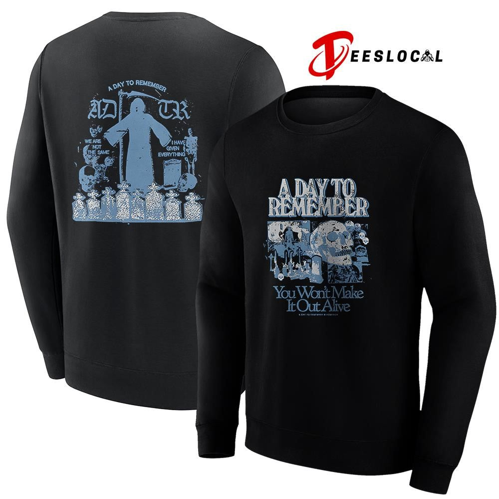 A Day To Remember you won’t make it out alive we are not the same graphic shirt