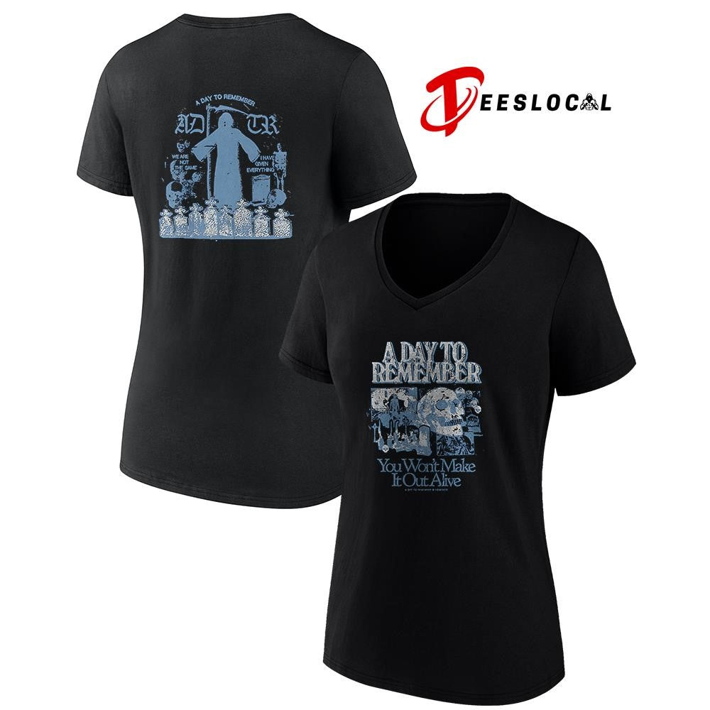 A Day To Remember you won’t make it out alive we are not the same graphic shirt