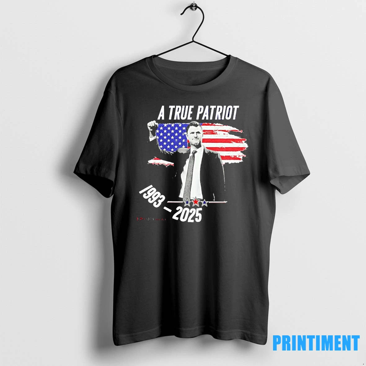 A True Patriot Charlie Kirk 1993 2025 Memoral Tshirts Sweater Hoodie