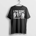 A True Patriot Charlie Kirk Tshirts Sweater Hoodie