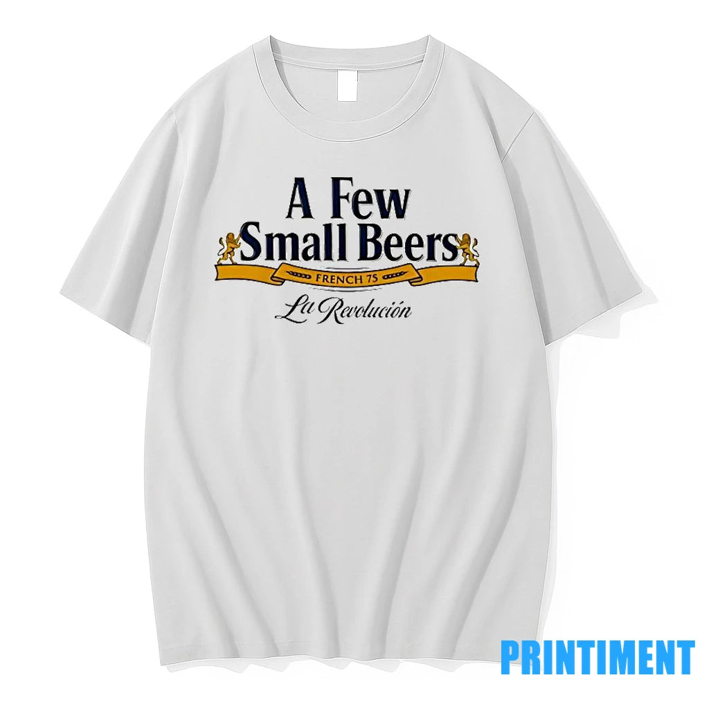 A Few Small Beers French 75 La Revolucion Tshirts Sweater