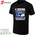 A truck doesn’t drive because the rewards are great and the hours are short a trucker drives shirt