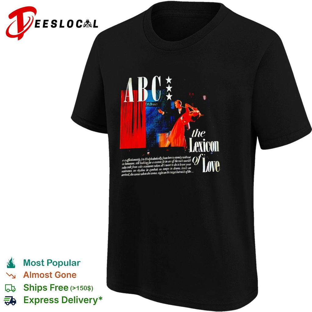 ABC the Lexicon of Love a z affectionately 1 to 10 alphabetically from here shirt
