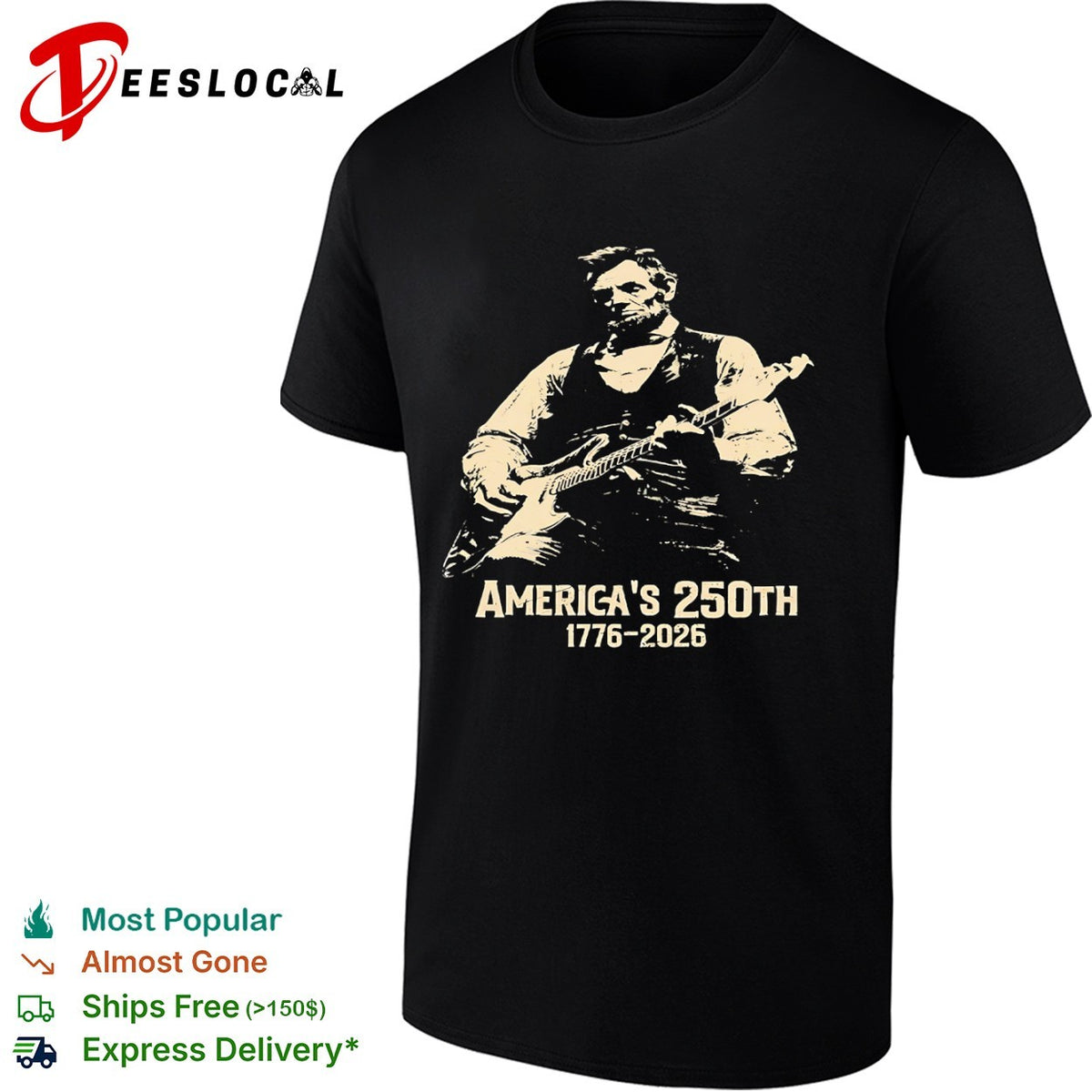 Abraham Lincoln America’s 250th 1776 2026 shirt